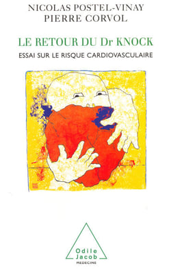 Le Retour du Dr Knock - Essai sur le risque cardio-vasculaire