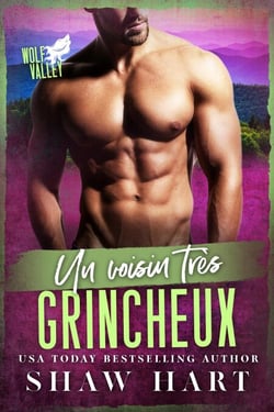 Un voisin très grincheux - Wolf Valley: Grumps, #8