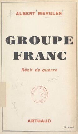 Groupe franc - Récit de guerre