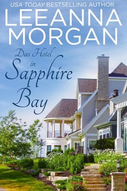 Das Hotel in Sapphire Bay: Eine Kleinstadt Love Story - Rückkehr zur Sapphire Bay, #1