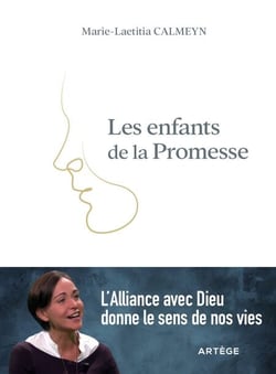 Les enfants de la Promesse - L'Alliance avec Dieu donne le sens de nos vies