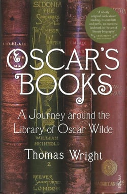 Oscar's Books - A Journey Around the Library of Oscar Wilde