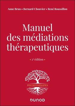 Manuel des médiations thérapeutiques - 2e éd.