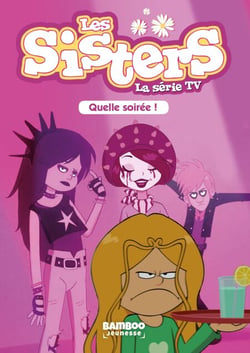 Les Sisters - La Série TV - Poche - tome 16 - Quelle soirée
