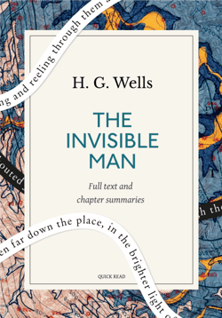 The Invisible Man: A Quick Read edition - A Grotesque Romance