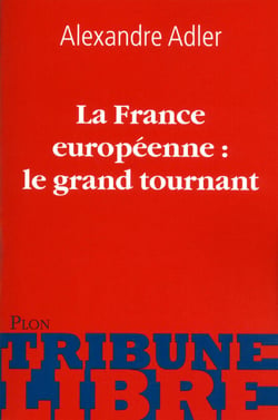 La France européenne le grand tournant