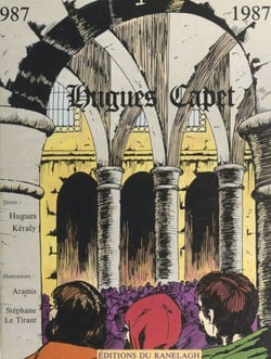 Hugues Capet - 987-1987 : album du millénaire