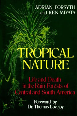 Tropical Nature - Life and Death in the Rain Forests of Central and