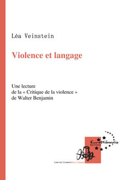 Violence et langage - Une lecture de la « Critique de la violence » de Walter Benjamin
