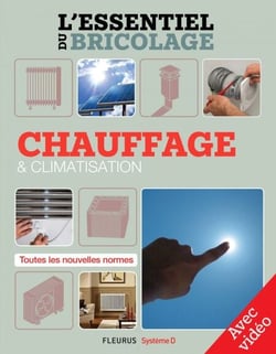 Chauffage &amp; climatisation (avec vidéo) - L'essentiel du bricolage