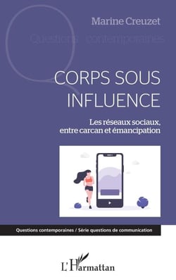 Corps sous influence - Les réseaux sociaux, entre carcan et émancipation