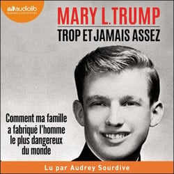 Trop et jamais assez - Comment ma famille a créé l'homme le plus dangereux du monde