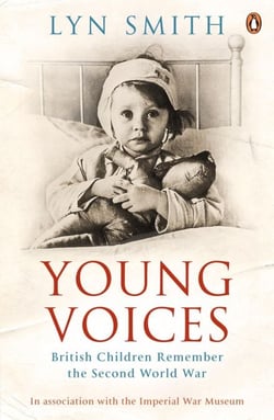 Young Voices - British Children Remember the Second World War