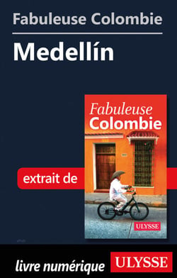 Fabuleuse Colombie: Medellin