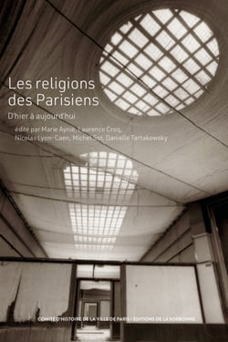 Les religions des Parisiens - D’hier à aujourd’hui