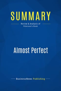 Summary: Almost Perfect - Review and Analysis of Peterson's Book