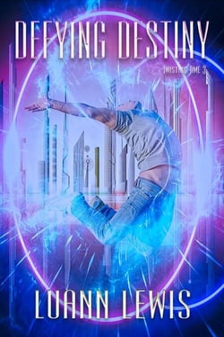 Defying Destiny - Twisting Time, #3
