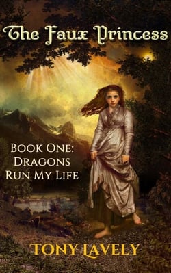 The Faux Princess - Dragons Run My Life, #1