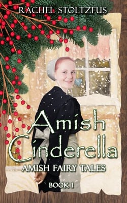Amish Cinderella Book 1 - Amish Fairy Tales (A Lancaster County Christmas) series, #1