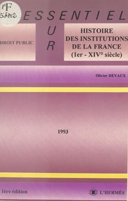 Histoire des institutions de la France : Ier-XIVe siècle - 1993