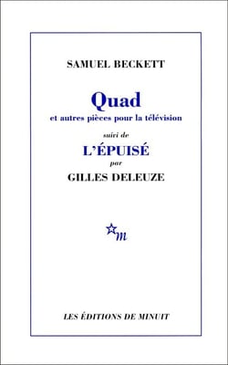 Quad et autres pièces pour la télévision, suivi de L'Épuisé par Gilles Deleuze