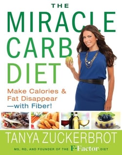 The Miracle Carb Diet - Make Calories and Fat Disappear--with Fiber!