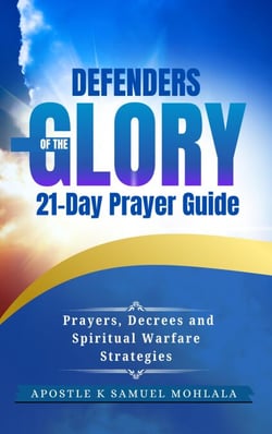 Defenders of the Glory 21-Day Prayer Guide: Prayers, Decrees and Spiritual Warfare Strategies