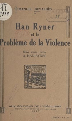 Han Ryner et le problème de la violence - Suivi d'une lettre de Han Ryner