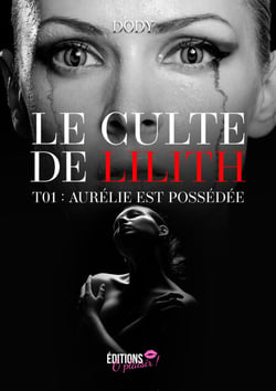 Le culte de Lilith Tome - 1 - Aurélie est possédée