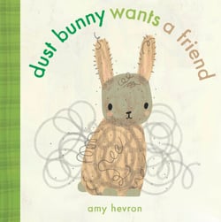 Dust Bunny Wants a Friend