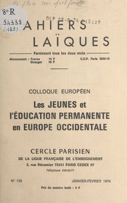 Colloque européen "Les jeunes et l'éducation permanente en Europe occidentale" - Strasbourg, 16 au 24 juillet 1973