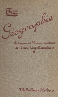 Notions de géographie générale : le monde (moins l'Europe et ses colonies) - Première année