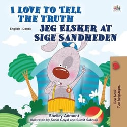 I Love to Tell the Truth Jeg Elsker at Sige Sandheden - English Danish Bilingual Collection