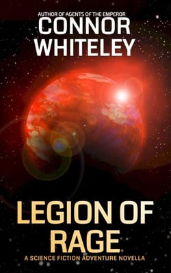 Legion Of Rage: A Science Fiction Adventure Novella - Agents of The Emperor Science Fiction Stories, #22