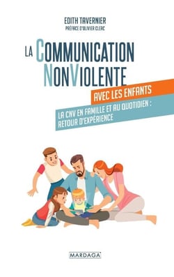 La communication NonViolente avec les enfants - Parentalité bienveillante et Communication NonViolente – outils concrets pour transformer la relation parent-enfant