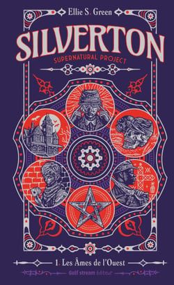 Silverton Supernatural project - Tome 1 Les Âmes de l'Ouest