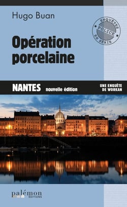 Opération Porcelaine - Une enquête du commissaire Workan - Tome 9
