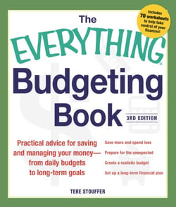The Everything Budgeting Book - Practical Advice for Saving and Managing Your Money - from Daily Budgets to Long-term Goals