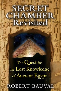 Secret Chamber Revisited - The Quest for the Lost Knowledge of Ancient Egypt