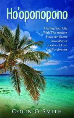 Ho’oponopono Book: Healing Your Life With The Ancient Hawaiian Secret Power-Prayer Practice of Love And Forgiveness - How To Love Yourself, #2