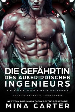 Die Gefährtin des außerirdischen Ingenieurs : Eine Science Fiction Alien Krieger Romanze - Latharian-Braut-Programm, #5
