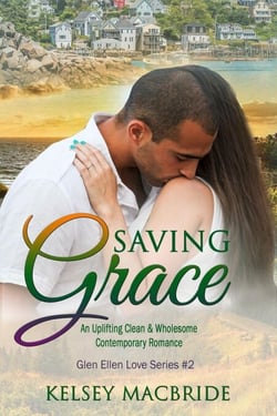 Saving Grace: A Christian Romance Novel - Glen Ellen Series, #2