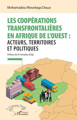 Les coopérations transfrontalières en Afrique de l'ouest : - acteurs, territoires et politiques