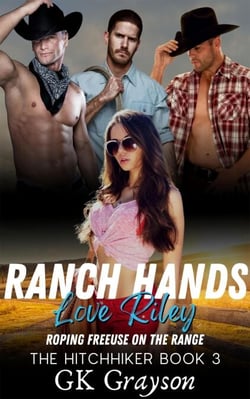 Ranch Hands Love Riley: Roping FreeUse on the Range - The Hitchhiker, #3