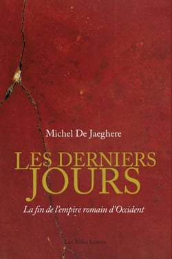 Les Derniers Jours - La fin de l'empire romain d'Occident