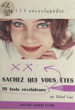 Sachez qui vous êtes - 10 tests révélateurs