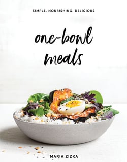 One-Bowl Meals - Simple, Nourishing, Delicious
