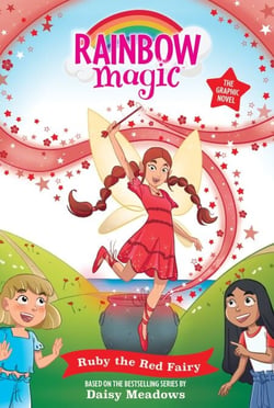 Rainbow Magic: Ruby the Red Fairy - Full Colour Graphic Novel: The Rainbow Fairies Book 1