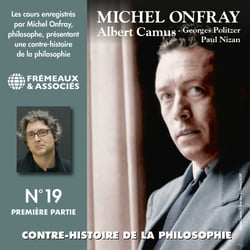 Contre-histoire de la philosophie (Volume 19.1) - Albert Camus, Georges Politzer, Paul Nizan - Volumes de 1 à 6