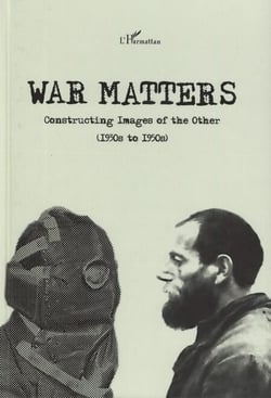 War matters - Constructing Images of the Other - (1930s to 1950s)